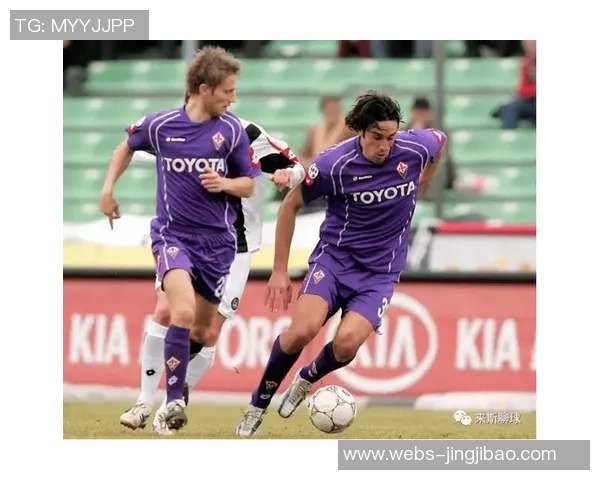 佛罗伦萨与都灵精彩对决直播全程回顾与分析 佛罗伦萨与都灵精彩对决直播全程回顾与分析